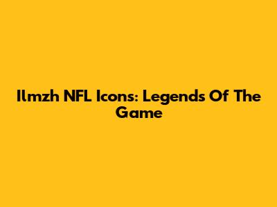 Ilmzh NFL Icons: Legends Of The Game