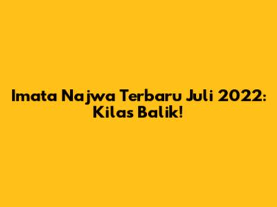 Imata Najwa Terbaru Juli 2022: Kilas Balik!