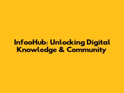 InfooHub: Unlocking Digital Knowledge & Community