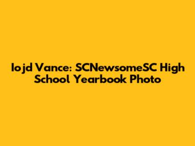 Iojd Vance: SCNewsomeSC High School Yearbook Photo