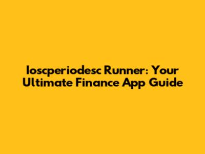 Ioscperiodesc Runner: Your Ultimate Finance App Guide