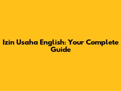 Izin Usaha English: Your Complete Guide