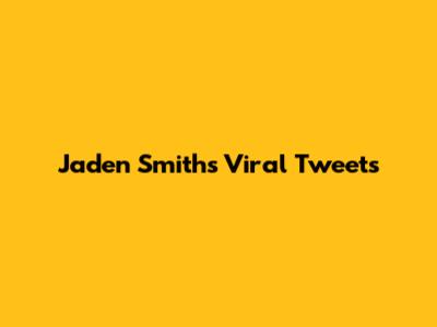 Jaden Smith's Viral Tweets