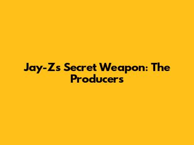 Jay-Z's Secret Weapon: The Producers