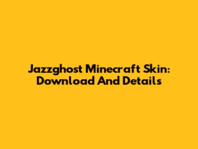 Jazzghost Minecraft Skin: Download And Details