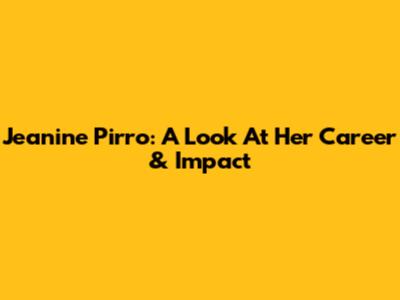 Jeanine Pirro: A Look At Her Career & Impact