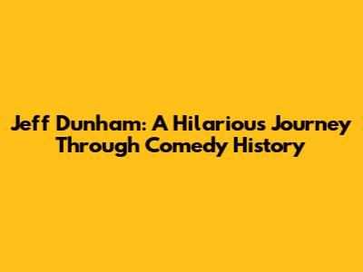 Jeff Dunham: A Hilarious Journey Through Comedy History