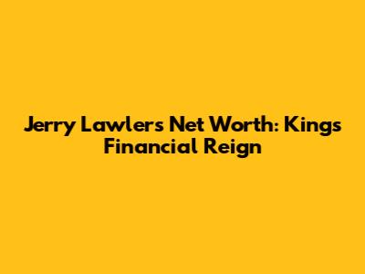 Jerry Lawler's Net Worth: King's Financial Reign