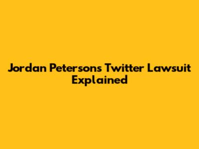 Jordan Peterson's Twitter Lawsuit Explained