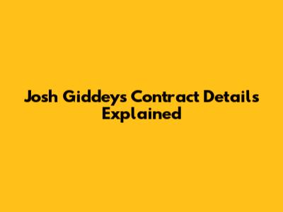 Josh Giddey's Contract Details Explained