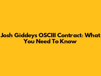 Josh Giddey's OSCIII Contract: What You Need To Know