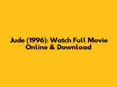 Jude (1996): Watch Full Movie Online & Download