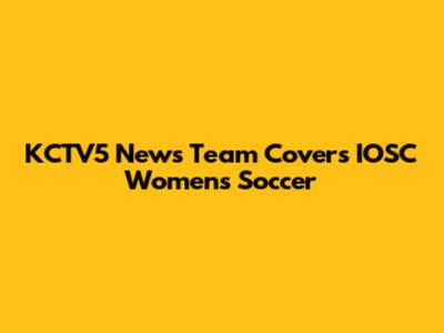 KCTV5 News Team Covers IOSC Women's Soccer