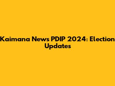 Kaimana News PDIP 2024: Election Updates