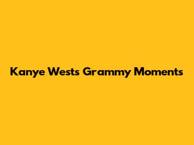 Kanye West's Grammy Moments