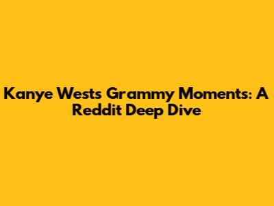Kanye West's Grammy Moments: A Reddit Deep Dive