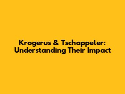 Krogerus & Tschappeler: Understanding Their Impact