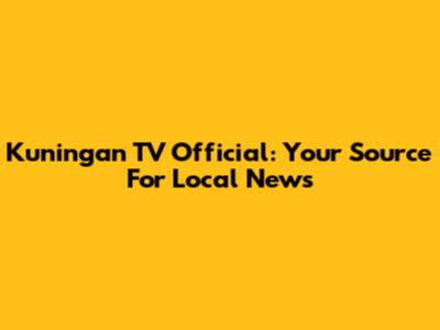 Kuningan TV Official: Your Source For Local News