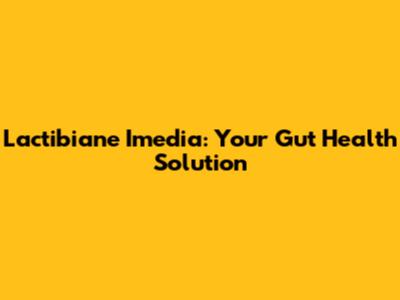 Lactibiane Imedia: Your Gut Health Solution