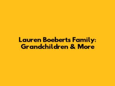 Lauren Boebert's Family: Grandchildren & More