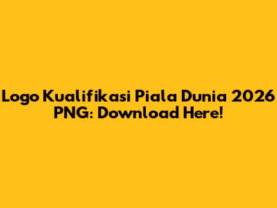 Logo Kualifikasi Piala Dunia 2026 PNG: Download Here!