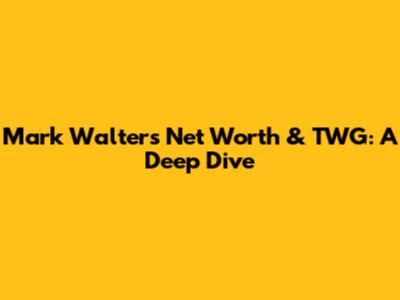 Mark Walter's Net Worth & TWG: A Deep Dive