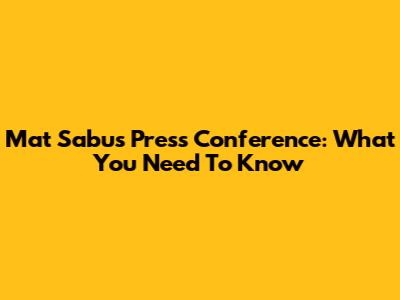 Mat Sabu's Press Conference: What You Need To Know