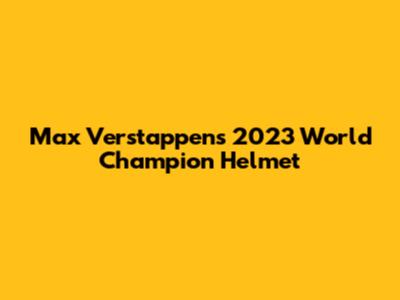 Max Verstappen's 2023 World Champion Helmet