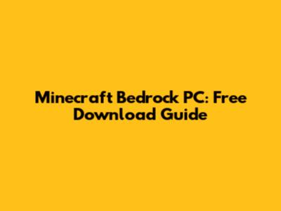 Minecraft Bedrock PC: Free Download Guide