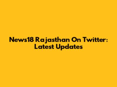 News18 Rajasthan On Twitter: Latest Updates