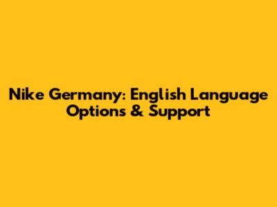 Nike Germany: English Language Options & Support
