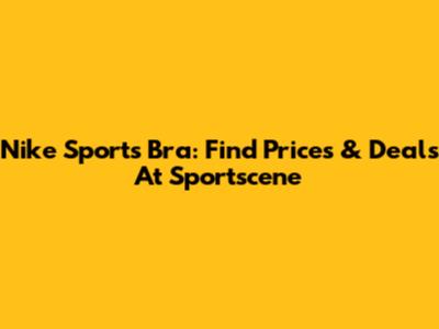 Nike Sports Bra: Find Prices & Deals At Sportscene