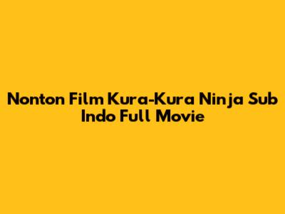 Nonton Film Kura-Kura Ninja Sub Indo Full Movie