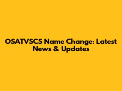 OSATVSCS Name Change: Latest News & Updates