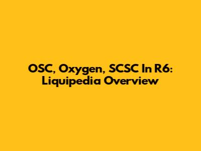 OSC, Oxygen, SCSC In R6: Liquipedia Overview