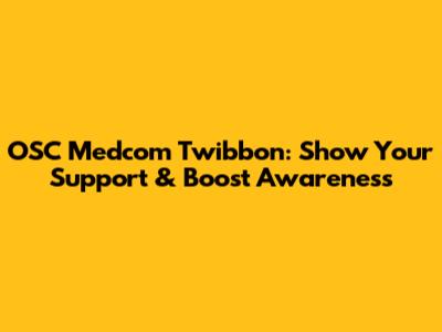 OSC Medcom Twibbon: Show Your Support & Boost Awareness