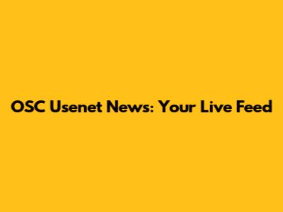 OSC Usenet News: Your Live Feed