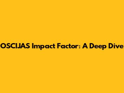 OSCIJAS Impact Factor: A Deep Dive