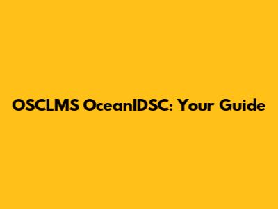 OSCLMS OceanIDSC: Your Guide