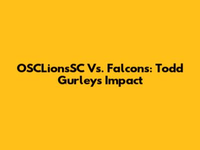 OSCLionsSC Vs. Falcons: Todd Gurley's Impact