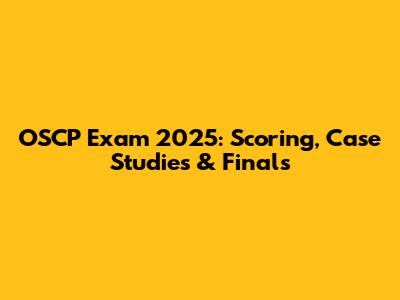 OSCP Exam 2025: Scoring, Case Studies & Finals