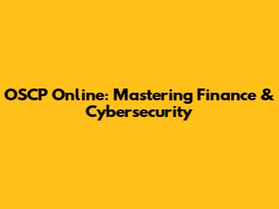 OSCP Online: Mastering Finance & Cybersecurity