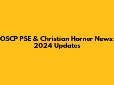 OSCP PSE & Christian Horner News: 2024 Updates
