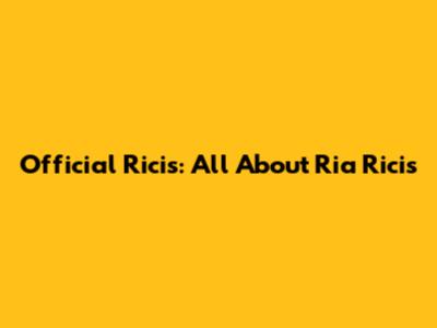 Official Ricis: All About Ria Ricis