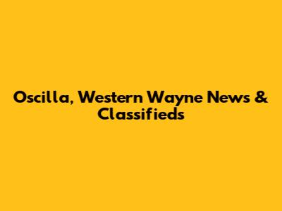 Oscilla, Western Wayne News & Classifieds