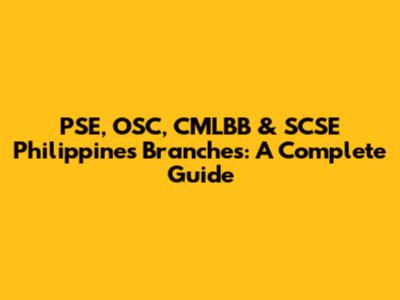 PSE, OSC, CMLBB & SCSE Philippines Branches: A Complete Guide