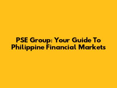 PSE Group: Your Guide To Philippine Financial Markets