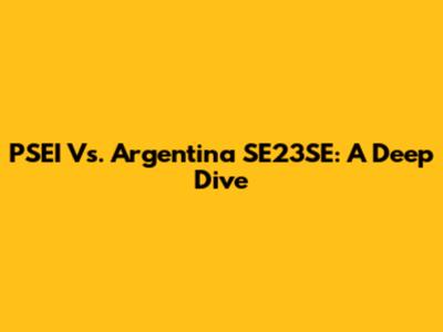 PSEI Vs. Argentina SE23SE: A Deep Dive