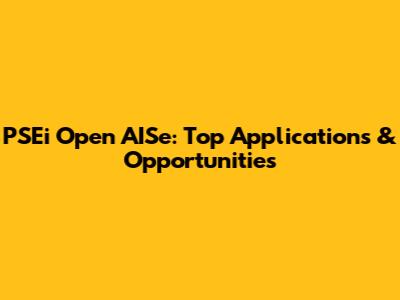 PSEi Open AISe: Top Applications & Opportunities