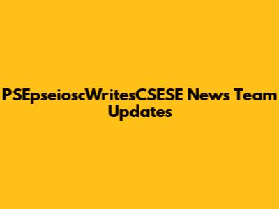 PSEpseioscWritesCSESE News Team Updates